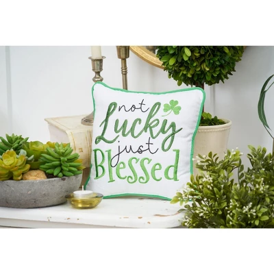 C&F Home 10" X 10" Not Luck Just Blessed Embroidered Throw Pillow 3 C&F Home 10" X 10" Not Luck Just Blessed Embroidered Throw Pillow - Image 3